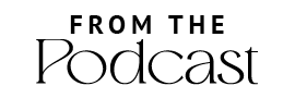 From the Podcast